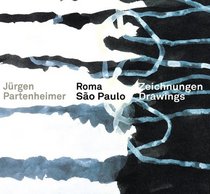 Jurgen Partenheimer: Roma-Sao Paulo Drawings