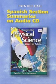 Prentice Hall Physical Science : Concepts in Action (Spanish Section Summaries on Audio CD)