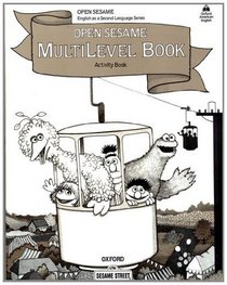 Open Sesame Multi-Level Book: Activity Book (Open Sesame)