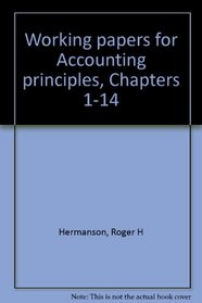 Working papers for Accounting principles, Chapters 1-14
