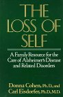 The Loss of Self: A Family Resource for the Care of Alzheimers Disease and Related Disorders
