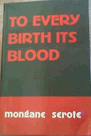 To Every Birth Its Blood (African Writers Series)