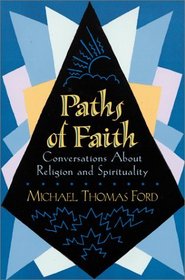 Paths Of Faith: Conversations About Religion And Spirituality