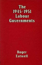 The 1945-1951 Labour governments