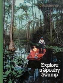 Explore a Spooky Swamp (Books for Young Explorers)