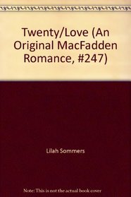 Twenty/Love (An Original MacFadden Romance, #247)