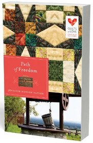 Path of Freedom (Quilts of Love, Bk 3)