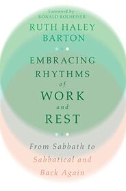 Embracing Rhythms of Work and Rest: From Sabbath to Sabbatical and Back Again (Transforming Resources)