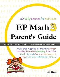 EP Math 3 Parent's Guide: Part of the Easy Peasy All-in-One Homeschool (Volume 3)