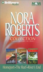 Nora Roberts Collection:Homeport/The Reef/River's End (Abridged) (Audio Cassette)