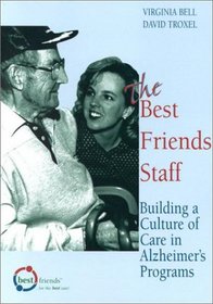 The Best Friends Staff: Building a Culture of Care in Alzheimer's Programs