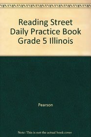 Reading Street Daily Practice Book Grade 5 Illinois