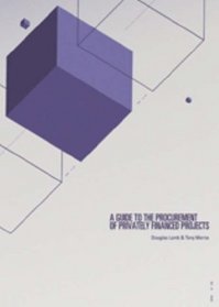A Guide to the Procurement of Privately Financed Projects: An Indicative Assessment of the Procurement Process