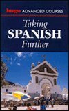 Taking Spanish Further (Hugo's Advanced Courses)