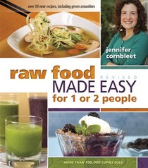 Raw Food Made Easy for One or Two People - Revised