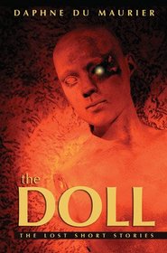 The Doll: The Lost Short Stories