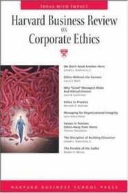 Harvard Business Review on Corporate Ethics (Harvard Business Review Paperback Series)
