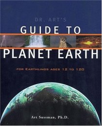 Dr. Art's Guide to Planet Earth : For Earthlings Ages 12 to 120