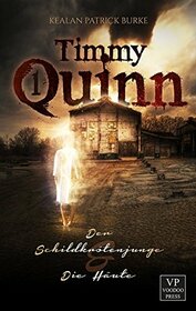 Timmy Quinn 01: Der Schildkrtenjunge & Die Hute