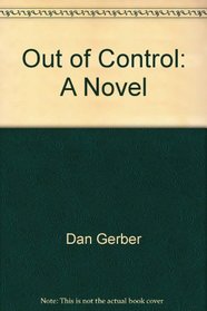 Out of Control: A Novel