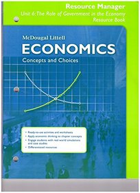 McDougal Littell Economics Concspts and Choices Unit 6 Resource Manager. (Paperback)