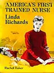 America's First Trained Nurse: Linda Richards