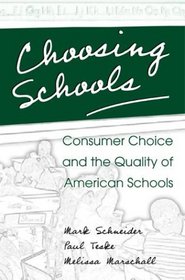Choosing Schools : Consumer Choice and the Quality of American Schools