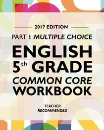 Argo Brothers English Workbook, Grade 5: Common Core Multiple Choice (5th Grade) 2017 Edition