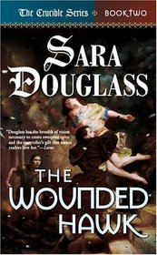 The Wounded Hawk (Crucible, Bk 2)