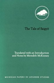 The Tale of Saigyo: (Saigyo Monogatari) (Michigan Papers in Japanese Studies)