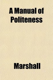 A Manual of Politeness
