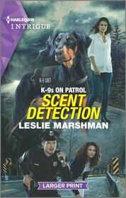 Scent Detection (K-9s on Patrol, Bk 5) (Harlequin Intrigue, No 2086) (Larger Print)