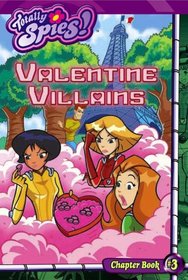 Valentine Villains (Totally Spies!)