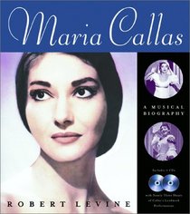 Maria Callas : A Musical Biography