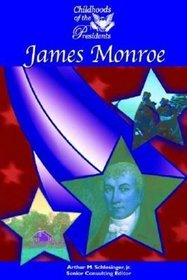 James Monroe (Childhoods of the Presidents)