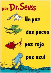 Un Pez, Dos Peces, Pez Rojo, Pez Azul/One Fish, Two Fish, Red Fish, Blue Fish