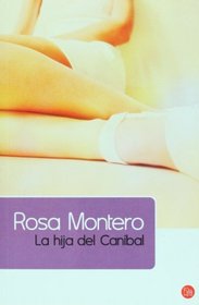 La hija del canibal/ The Cannibals Daughter (Spanish Edition) (Narrativa (Punto de Lectura))