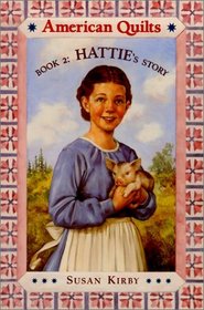 Hattie's Story (American Quilts)