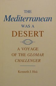 The Mediterranean Was a Desert: A Voyage of the Glomar Challenger