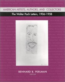 American Artists, Authors, and Collectors: The Walter Pach Letters 1906-1958
