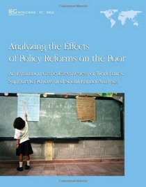 Analyzing the Effects of Policy Reforms on the Poor: An Evaluation of the Effectiveness of World Bank Poverty and Social Impact Analysis (Independent Evaluation Group Studies)