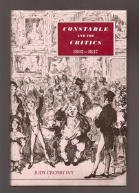Constable and the Critics, 1802-1837 (Suffolk Records Society S.)