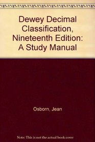 Dewey Decimal Classification, Nineteenth Edition: A Study Manual