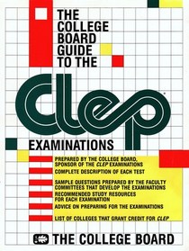 The College Board guide to the CLEP examinations