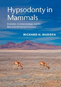 Hypsodonty in Mammals: Evolution, Geomorphology and the Role of Earth Surface Processes