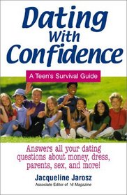 Dating With Confidence: A Teen's Survival Guide