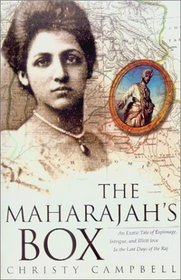 The Maharaja's Box : An Imperial Story of Conspiracy, Love, and a Guru's Prophecy