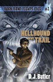 Hellhound on My Trail (Rock Band Fights Evil, Bk 1)