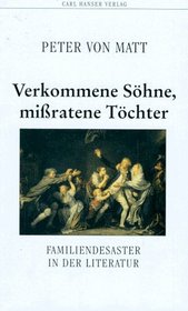 Verkommene Sohne, missratene Tochter: Familiendesaster in der Literatur (German Edition)