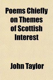 Poems Chiefly on Themes of Scottish Interest